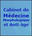  MEDECINE MORPHOLOGIQUE ET ANTI-AGE MEDECINE MORPHOLOGIQUE ET ANTI-AGE CABINET DE ,Médecine Esthétique sur Aix-les-Bains (Rhône-Alpes)
